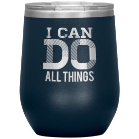 12oz Wine Insulated Tumbler, i Can Do All Things, Engraved Mug (Color: Navy)